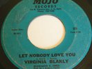 Virginia Blakly Let Nobody Love You Rare Northern Soul 45-Mojo 101