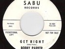 BOBBY PARKER PROMO WLP 45 SABU 101 IT'S TOO LATE DARLING / GET RIGHT  EX