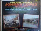 Johnny Lopez (el Bravo) y su Super Combo very rare  LP presentando a MONO