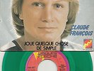 CLAUDE FRANCOIS/ CHANTEUR MALHEUREUX /45 TOURS VINYLE COULEUR MADE IN MADAGASCAR