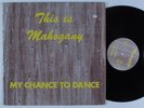 MAHOGANY My Chance To Dance MAHOGANY 12