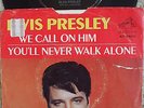 Elvis Presley - We Call On Him / You'll Never Walk Alone -  45 + PS