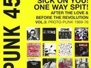 PUNK 45 'SICK ON YOU ONE WAY SPIT AFTER THE LOVE...' 2 x VINYL LP (2014)