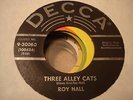 ROCKABILLY ROY HALL Three Alley Cats DECCA 30060