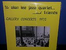 THE ALAN LEE JAZZ QUARTET and FRIENDS - GALLERY CONCERTS 1973 LP // OZ JAZZ