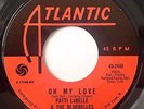 Patti Labelle/Bluebelles- Oh My Love/I Need Your Love - Atlantic 2446 NM 1967