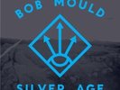 Silver Age - Bob Mould (2012, Vinyl New) 5014797138803
