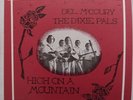 DEL McCOURY & DIXIE PALS: High on a Mountain ROUNDER bluegrass LP NM- Beauty