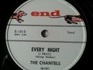 78 RPM END RECORDS THE CHANTELS EVERY NIGHT-WHOEVER YOU ARE 1958 VG BLUES