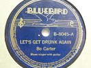 BO CARTER Ways Like A Crawfish/Let's Get Drunk Again BLUEBIRD 8045 EE-/E 78RPM ?