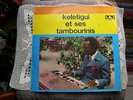 KELETIGUI ET SES TAMBOURINIS 