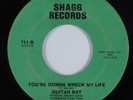 Crossover Soul 45 GUITAR RAY You're Gonna Wreck My Life SHAGG HEAR