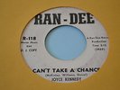 rare northern soul r&b 45 JOYCE KENNEDY Can't Take a Chance HEAR ran-dee