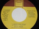 Tata Vega 45 HEAR NORTHERN SOUL I Need You Now TAMLA STOCK COPY In The Morning