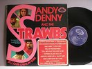 SANDY DENNY AND THE STRAWBS, UK IMPORT 1973, EXCELLENT CONDITION NICE SOUND