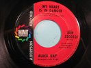 ALDER RAY 45 My Heart In Danger/Need You Baby MINIT rare northern soul