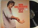 Rob Galbraith LP RCA Throw Me A Bone MODERN SOUL BOOGIE FUNK
