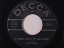 JOE HUDGINS: Where'd You Stay Last Night / It's Hard To Go Home 45 Rockabilly