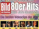 Die besten deutschen Bild am Sonntag 80er Hits des Jahrtausends: Die besten Vide