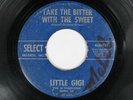 LITTLE GIGI Take The Bitter With The Sweet SELECT Northern Soul 45 HEAR