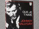 JOHNNY HALLYDAY QUE JE T'AIME 45 T VINYL BELGE BELGIQUE / envoi gratuit