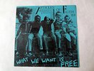 ARTICLES OF FAITH What We Want Is Free 45 7