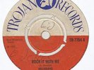 MELODIANS - ROCK IT WITH ME  OH SAY DARLING SAY         7
