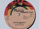TONY TUFF Have Mercy PAPA ROOTS 12