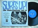 THE CHALLENGERS- SURF'S UP RARE 1965 ORIGINAL MONO SURF GARAGE REVERB LP