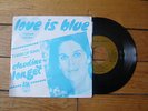 SINGLE PS CLAUDINE LONGET LOVE IS BLUE AMOUR EST BLEU / RARE FRENCH A&M