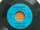 Gloria Jones - Tainted Love /my bad boys coming home - champion 14003