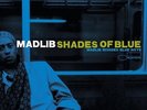 Shades Of Blue - DJ MADLIB [2x LP]