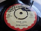 PETER AUSTIN YOUR LOVE-TIME IS GETTING HARDER RARE CALTONE 1968 EX++