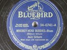 Hear  Blues 78 Jazz Gillum - Whiskey Head Buddies / Afraid To Trust Them On Blue