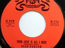 DEAN BARLOW 45 Your Love Is All I Need / Come Back NEAR MINT Northern Soul w1720