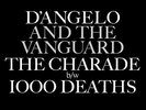 D'ANGELO AND THE VANGUARD THE CHARADE b/w 1000 DEATHS 7