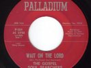 BLACK GOSPEL 45: GOSPEL SOUL SEARCHERS. RARE++++ PALLADIUM 501. VG-. GREAT.