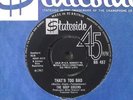 THE SOUP GREENS: THAT'S TOO BAD/LIKE-A-ROLLING STONE (RARE)