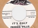 DOO-WOP R&B FREDDIE WILLIS – IT´S ONLY on DORE 538 HEAR