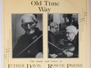 OLD TIME WAY: Lither Davis Roscoe & Leone Parish BLUEGRASS fiddle LP scarce