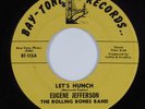 R&B Soul 45 EUGENE JEFFERSON & ROLLING BONES BAND Let's Hunch BAY-TONE VG++ HEAR