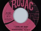 Northern/Sweet Soul 45 INTERNATIONAL G.T.O.'S I Love My Baby ROJAC VG+ HEAR