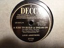 78 LOUIS ARMSTRONG A KISS TO BUILD A DREAM ON // I GET IDEAS SY OLIVER DECCA