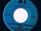 13TH FLOOR ELEVATORS you're gonna miss me HEAR rare AI label VG++/M- 60s GARAGE