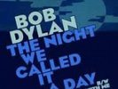 Bob Dylan The Night We Called it a Day/Stay With Me RSD 7 inch vinyl single