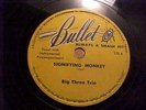 RHYTHM&BLUES - BIG THREE TRIO: SIGNIFYING MONKEY   BULLET 78
