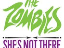 THE ZOMBIES She's not there 7