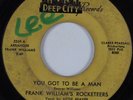Funk 45 FRANK WILLIAM'S ROCKETEERS You Got To Be A Man DEEP CITY HEAR