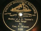 ANTIQUE 78 RPM VICTOR MONARCH RECORD 3104 GEO. P. WATSON J.K. EMMET'S YODLE SONG