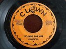 SONNY TIL   I Gave It All Up /No Not For Her 45rpm Clown 3061 Rare Northern Soul